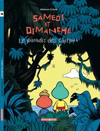 SAMEDI ET DIMANCHE - TOME 1 - LE PARADIS DES CAILLOUX