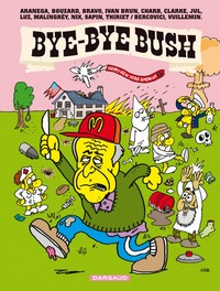 BYE-BYE BUSH - TOME 0 - BYE-BYE BUSH