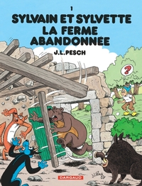SYLVAIN ET SYLVETTE - TOME 1 - LA FERME ABANDONNEE