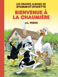 LES GRANDS ALBUMS DE SYLVAIN ET SYLVETTE - TOME 1 - BIENVENUE A LA CHAUMIERE
