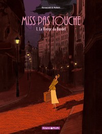 MISS PAS TOUCHE - TOME 1 - LA VIERGE DU BORDEL