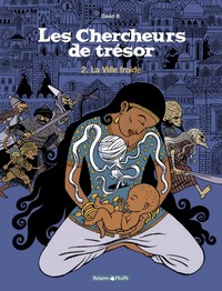 Les Chercheurs de trésor - Tome 2 - La Ville froide