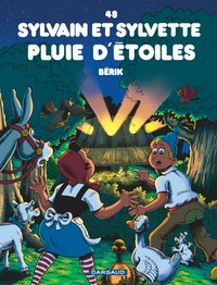 SYLVAIN ET SYLVETTE - TOME 48 - PLUIE D'ETOILES
