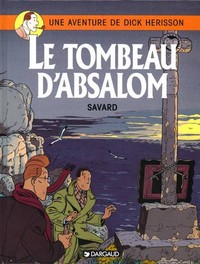 Dick Herisson - Tome 7 - Le Tombeau d'Absalom