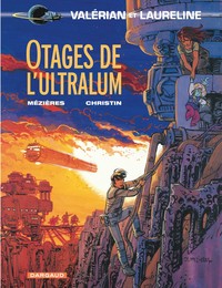 VALERIAN - T16 - LES OTAGES DE L'ULTRALUM