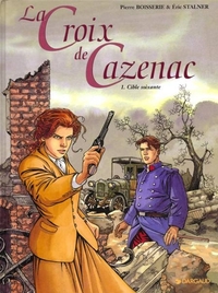 LA CROIX DE CAZENAC - TOME 1 - CIBLE SOIXANTE