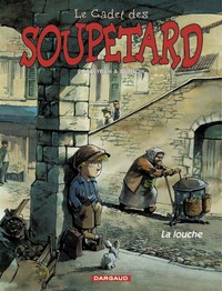 LE CADET DES SOUPETARD - TOME 1 - LA LOUCHE