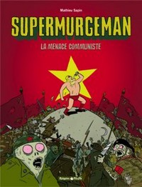 SUPERMURGEMAN - TOME 2 - MENACE COMMUNISTE (LA)