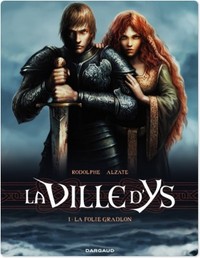 La Ville d'Ys - Tome 1 - La Folie Gradlon