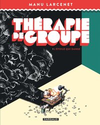 Thérapie de groupe - Tome 1 - L'Étoile qui danse