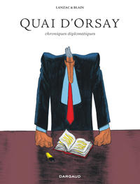 QUAI D'ORSAY - TOME 0 - CHRONIQUES DIPLOMATIQUES - INTEGRALE COMPLETE