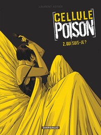 CELLULE POISON - TOME 2 - QUI SUIS-JE ?