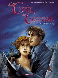 LA CROIX DE CAZENAC - TOME 5 - LA MARQUE DU LOUP