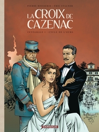 LA CROIX DE CAZENAC - INTEGRALES - TOME 1 - CYCLE DE L'OURS