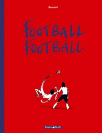 FOOTBALL FOOTBALL - TOME 1 - SAISON 1