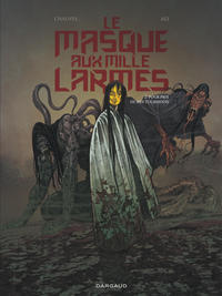 Le Masque aux mille larmes - Tome 2 - Pour prix de mes tourments