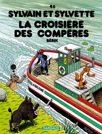 Sylvain et Sylvette - Tome 46 - La Croisière des Compères