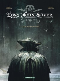 LONG JOHN SILVER - TOME 1 - LADY VIVIAN HASTINGS