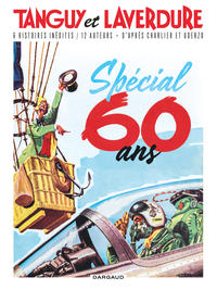 CHEVALIERS DU CIEL TANGUY ET L - TANGUY & LAVERDURE - ANNIVERSAIRE 60 ANS - TOME 0 - TANGUY & LAVERD