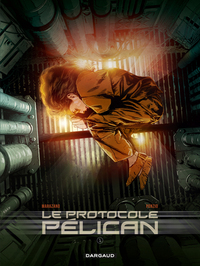 Le Protocole Pélican - Tome 1 - Le Protocole Pélican  - tome 1