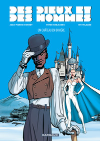 DES DIEUX ET DES HOMMES - TOME 4 - UN CHATEAU EN BAVIERE