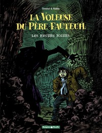 LA VOLEUSE DU PERE FAUTEUIL - T02 - LES HEURES NOIRES