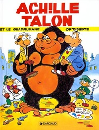 ACHILLE TALON - TOME 15 - ACHILLE TALON ET LE QUADRUMANE OPTIMISTE