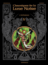 LES CHRONIQUES DE LA LUNE NOIRE - INTEGRALES - TOME 4 - LES CHRONIQUES DE LA LUNE NOIRE - INTEGRALE