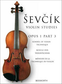 OTAKAR SEVCIK : SCHOOL OF VIOLIN TECHNIQUE, OPUS 1 PART 3