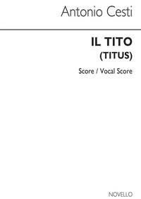 ANTONIO CESTI: IL TITO (SCORE/VOCAL SCORE)