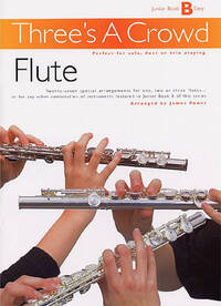 THREE'S A CROWD: JUNIOR BOOK B FLUTE