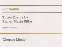 ROLF WALLIN: THREE POEMS BY RAINER MARIA RILKE