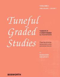 DOROTHY BRADLEY: TUNEFUL GRADED STUDIES VOLUME 1 - PRE-GRADE TO GRADE 1 PIANO