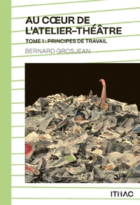 Au cœur de l'atelier-théâtre : Principes de travail