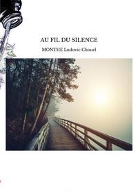 AU FIL DU SILENCE