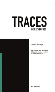 De l'appât aux zédoaires : 26 petites choses à propos d'une recherche à L'L