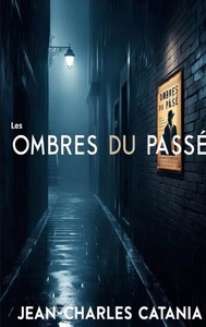 LES OMBRES DU PASSE