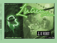 Banal Canal - Lucien Néons - T3 - Le Robot