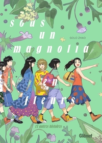 SOUS UN MAGNOLIA EN FLEURS - ET AUTRES SOUVENIRS DU PASSE