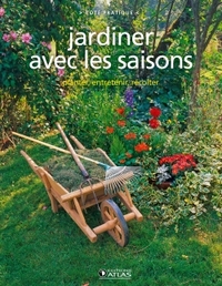 Jardiner avec les saisons