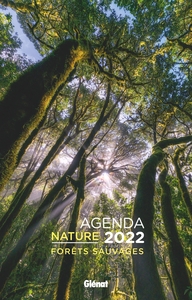 Agenda nature 2022 Forêts sauvages