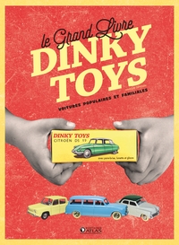 Le Grand Livre Dinky toys
