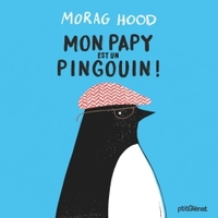 MON PAPY EST UN PINGOUIN !