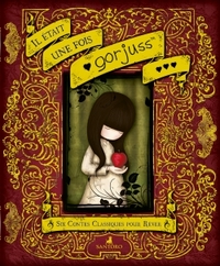 IL ETAIT UNE FOIS GORJUSS - SIX CONTES CLASSIQUES POUR REVER