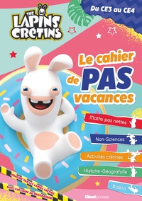 THE LAPINS CRETINS - ACTIVITES - THE LAPINS CRETINS - LE CAHIER DE PAS VACANCES