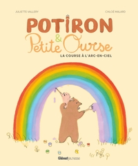 POTIRON & PETITE OURSE - POTIRON ET PETITE OURSE LA COURSE A L'ARC-EN-CIEL