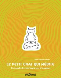 LE PETIT CHAT QUI MEDITE - UN MONDE DE COLORIAGES ZEN A IMAGINER