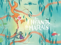 LES FABLES DE L'ARBRE-MONDE - LES ENFANTS DU MARAIS