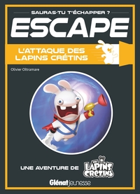 ESCAPE ! LAPINS CRETINS - ESCAPE ! L'ATTAQUE DES LAPINS CRETINS - UNE AVENTURE DES LAPINS CRETINS