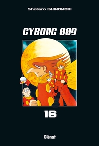 CYBORG 009 - TOME 16